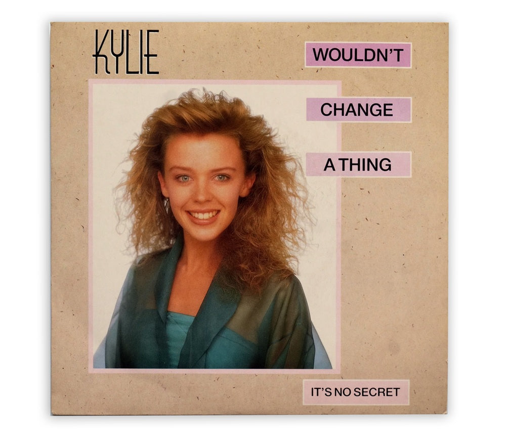 Kylie Minogue - Wouldn't Change A Thing 7" Single - UK