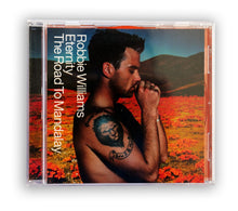 Load image into Gallery viewer, Robbie Williams - Eternity / The Road To Mandalay CD Single - Europe
